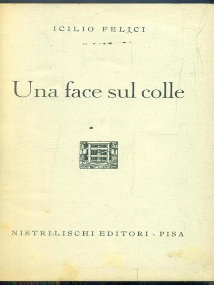 Una face sul colle - Icilio Felici - copertina