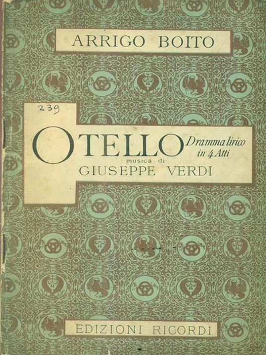 Otello. Dramma lirico in 4 Atti - Arrigo Boito - copertina