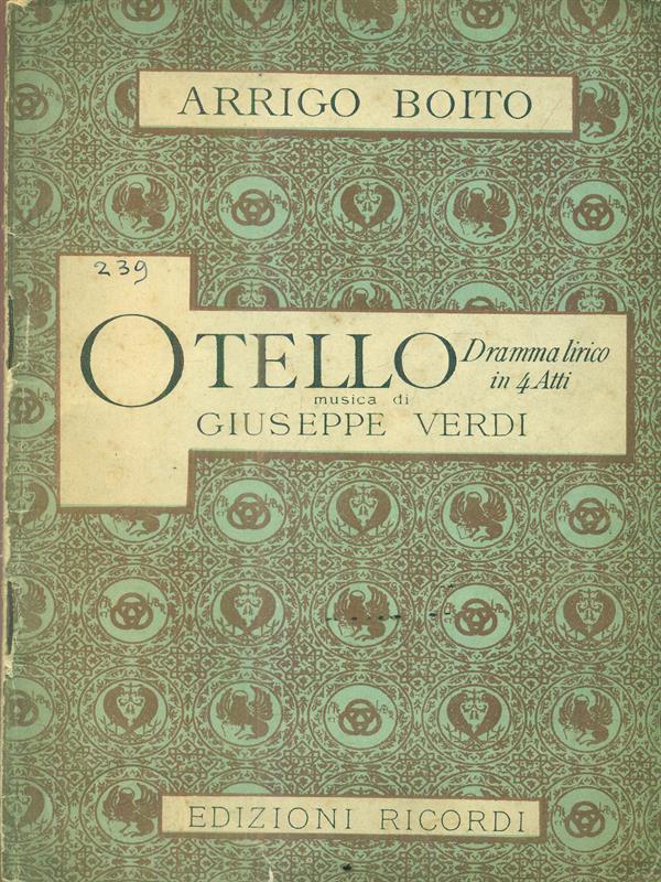 Otello. Dramma lirico in 4 Atti