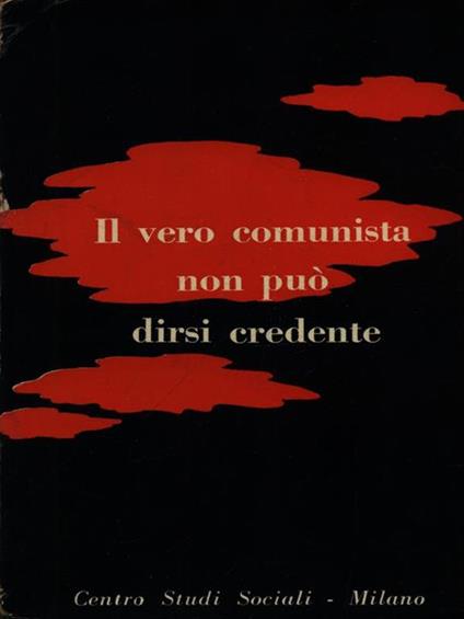 Il vero comunista non può dirsi credente - copertina