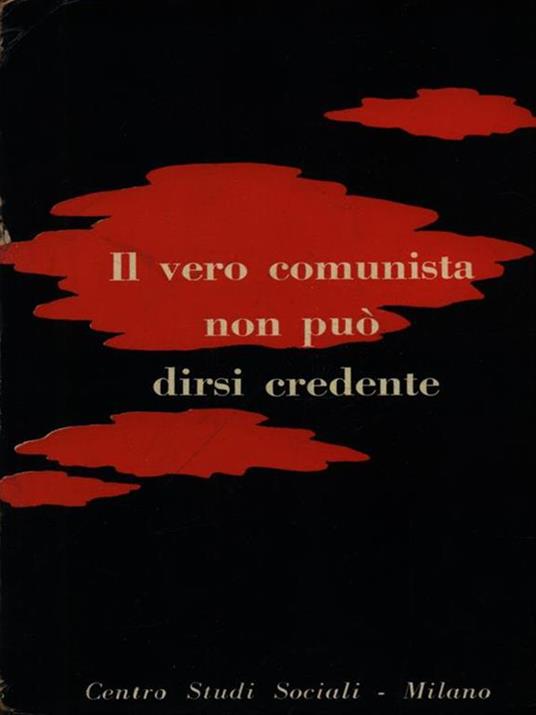 Il vero comunista non può dirsi credente - copertina