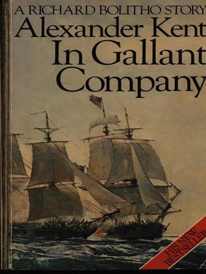 In Gallant company - Alexander Kent - copertina