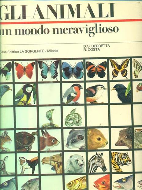Gli animali. Un mondo meraviglioso - Dino S. Berretta - copertina