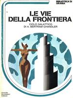 Le vie della frontiera