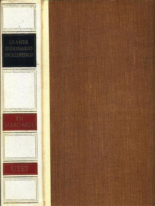 Grande Dizionario Enciclopedico XII MARC-MUL - Pietro Fedele - copertina