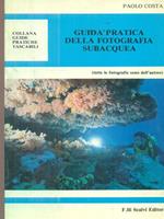 Guida pratica della fotografia subacquea