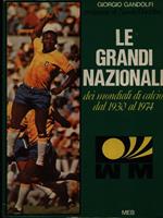 Le grandi Nazionali dei mondiali di calcio dal 1930 al 1974