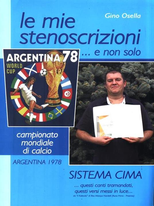 Campionato mondiale di calcio Argentina 1978. Le mie stenoscrizioni - Gino Osella - copertina