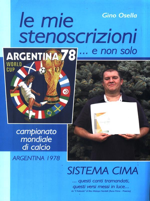 Campionato mondiale di calcio Argentina 1978. Le mie stenoscrizioni