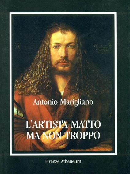L' artista matto, ma non troppo - Antonio Marigliano - copertina