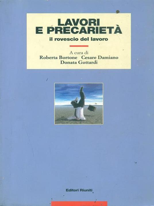 Lavori e precarietà. Il rovescio del lavoro - R. Bortone - copertina