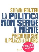 La politica non serve a niente. Perché non sarà il Palazzo a salvarci