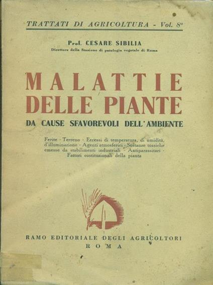Malattie delle piante. Da cause sfavorevoli dell'ambiente - Cesare Sibilia - copertina