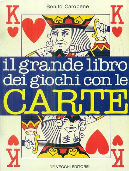 Il grande libro dei giochi con le carte - Benito Carobene - copertina