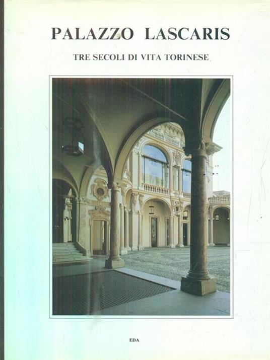 Palazzo Lascaris. Tre secoli di vita torinese - copertina