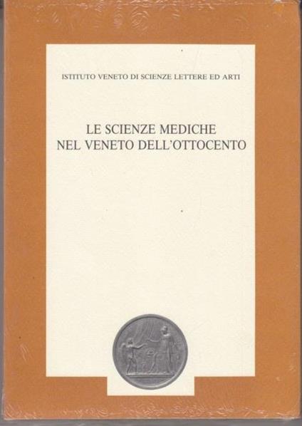Le scienze mediche nel Veneto dell'Ottocento - copertina