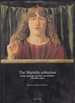 The Martello collection. Further paintings drawings and miniatures from XIII-XVIII century