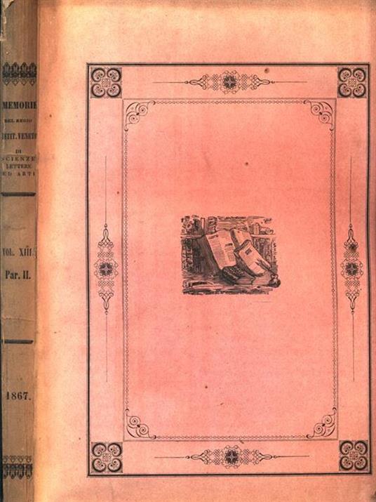 Memorie del I. R. Istituto Veneto di Scienze Lettere ed Arti. Vol. XIII Parte II - copertina