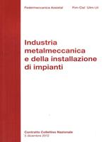 Industria metalmeccanica privata. Contratto Collettivo Nazionale 5 Dicembre 2012