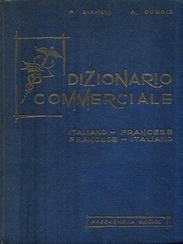 Dizionario Commerciale italiano-francese - francese-italiano