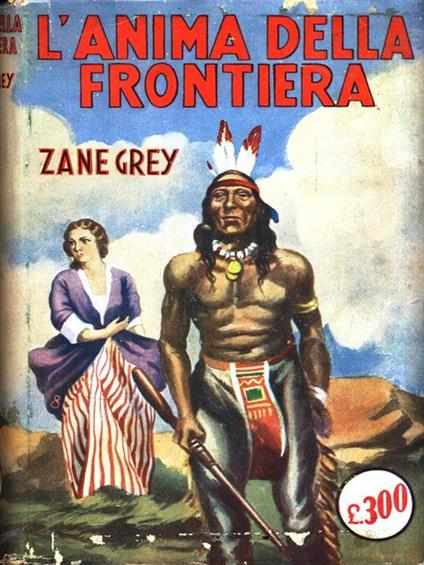 L' anima della frontiera - Zane Grey - copertina
