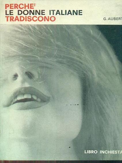 Perchè le donne tradiscono - G. Aubert - copertina