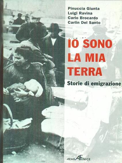 Io sono la mia terra. Storie di emigrazione - copertina