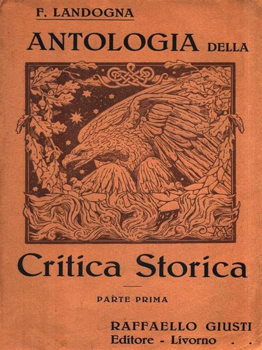 Antologia della Critica Storica. Parte prima - Francesco Landogna - copertina