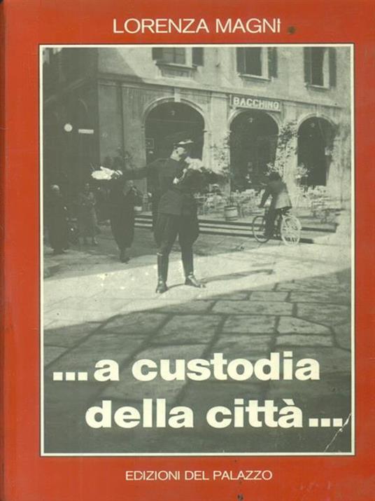 a custodia della città - Lorenza Magni - copertina