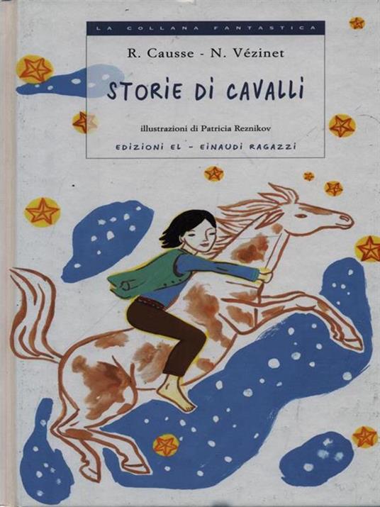 Storie di cavalli - Rolande Causse,Nane Vézinet - copertina