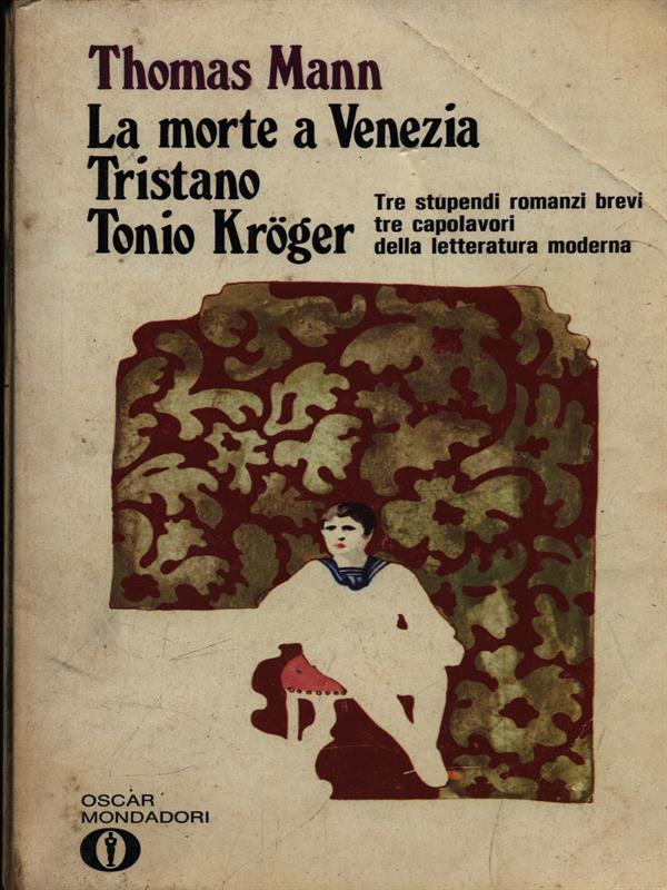 La morte a venezia Tristano Tonio Kroger