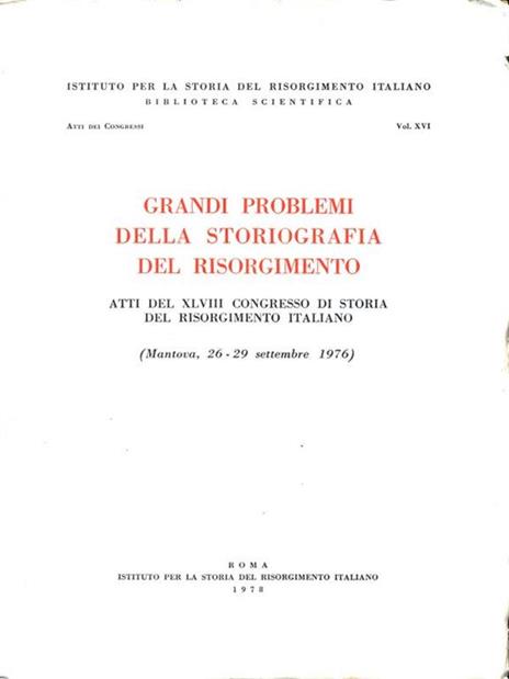 Grandi problemi della storiografia del Risorgimento - 4