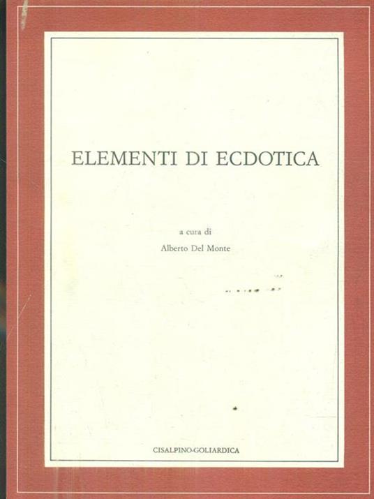 Elementi di ecdotica - Alberto Del Monte - copertina