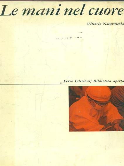 Le mani nel cuore - Vittorio Notarnicola - copertina