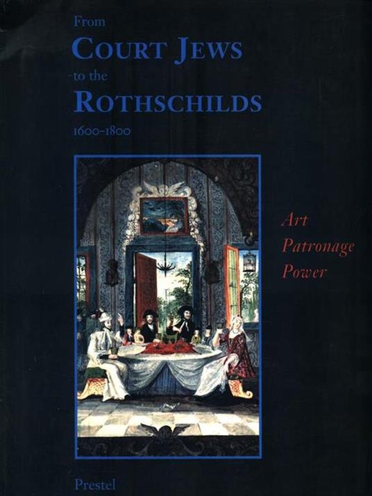 From Court Jews to the Rothschilds 1600-1800 - copertina