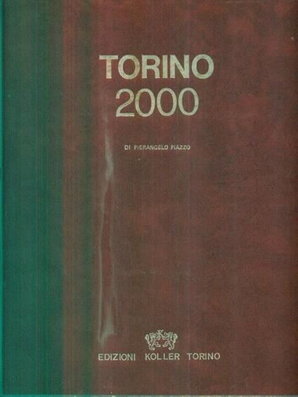 Torino 2000 - Pierangelo Piazzo - copertina