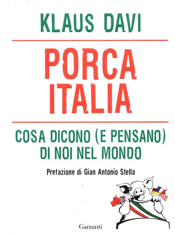 Porca Italia. Cosa dicono (e pensano) di noi nel mondo