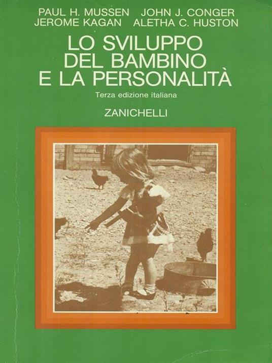 Lo Lo sviluppo del bambino e la personalità - Paul Mussen - 4