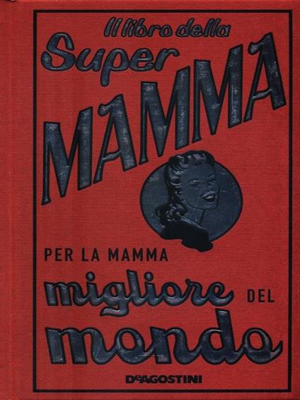 Il libro della super mamma - Alison Maloney - copertina