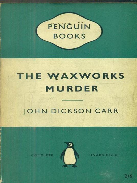 The waxworks murder - John Dickson Carr - copertina