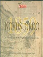 Novus Ordo. Ill cammino delle province verso l'unità d'Italia