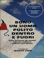 Sono un uomo pulito dentro e fuori. Cosa scrivono gli uomini quando vogliono sedurre una donna