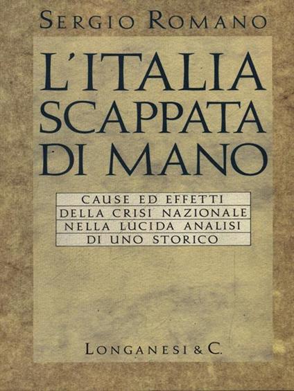 L' Italia scappata di mano - Sergio Romano - copertina