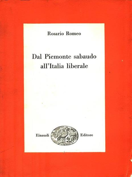 Dal Piemonte sabaudo all'Italia liberale - Rosario Romeo - 3