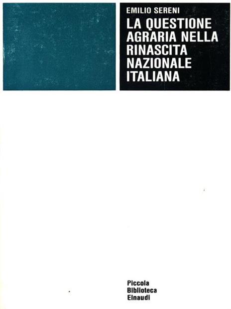 La questione agraria nella rinascita nazionale italiana - Emilio Sereni - copertina