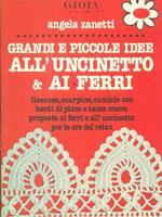 Grandi e piccole idee all'uncinetto & ai ferri