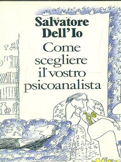 Come scegliere il vostro psicoanalista - Salvatore Dell'Io - copertina