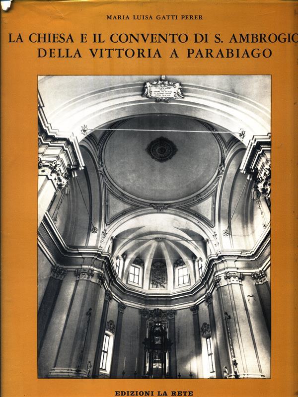 La Chiesa e il Convento di S. Ambrogio della Vittoria a Parabiago