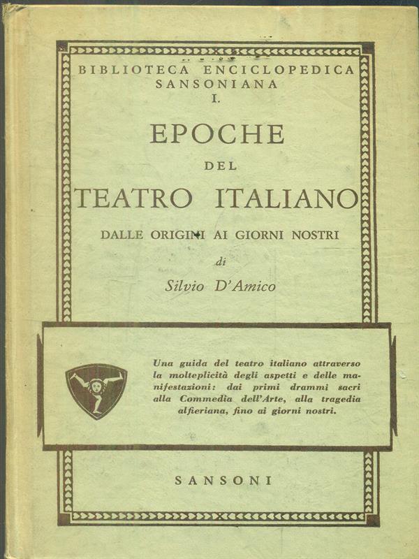 Epoche del teatro italiano. Dalle origini ai giorni nostri