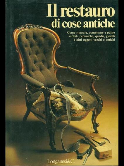 Il restauro di cose antiche - Dennis Young - copertina